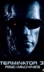 Terminatör 3: Makinelerin Yükselişi türkçe dublaj izle