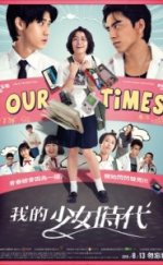 Our Times 2015 Tayvan türkçe altyazılı izle