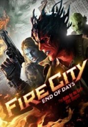 Fire City: End of Days 2015 full izle