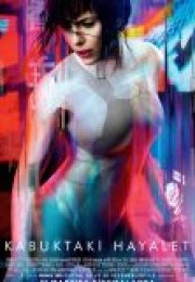 Kabuktaki Hayalet – Ghost in the Shell 2017 1080p izle
