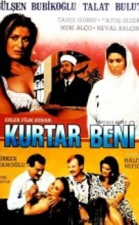 Kurtar Beni (Gülşen Bubikoğlu – Talat Bulut)