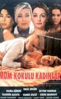 Mum Kokulu Kadınlar filmini izle