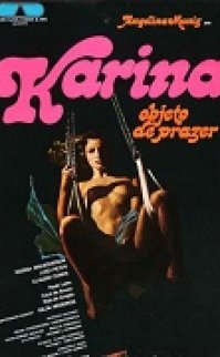 Karina Zevkli Nesne – Karina Objeto do Prazer 1981 erotik film izle
