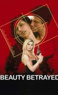 Beauty Betrayed – İhanet Edilen Güzellik 2002 ABD erotik film izle