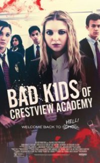 Crestview Akedemisi’nin Kötü Çocukları 2017 full hd 720p izle