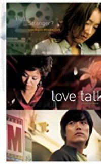 Aşk Sohbetleri – Love Talk türkçe altyazılı izle