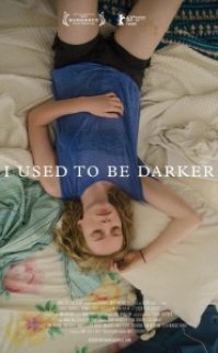 I Used to Be Darker izle