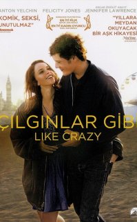 Çılgınlar Gibi – Like Crazy filmini izle (Türkçe Dublaj)