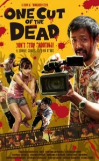 One Cut of the Dead – Kamera o tomeru na!
