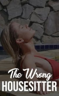 The Wrong House Sitter izle