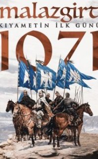 Malazgirt 1071 – Bizans’in Kiyameti