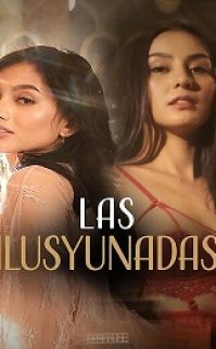 Las Ilusyunadas 2025 erotik film izle