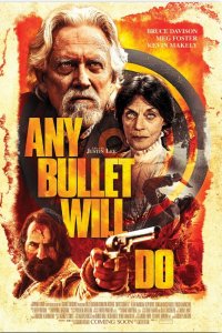 Any Bullet Will Do 2018 izle