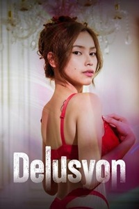 Delusyon 2025 Erotik Film İzle – Tutku ve Gerilim Dolu Hikaye